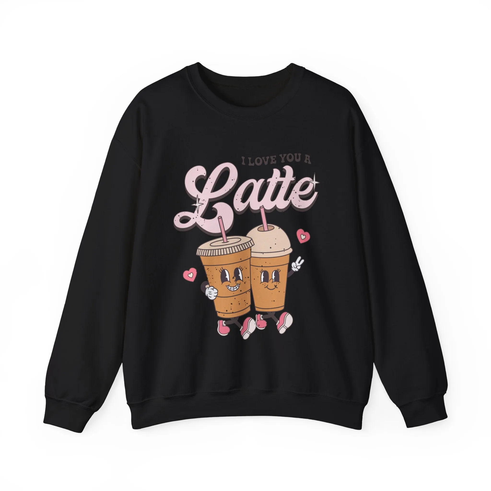 I Love You a Latte Crewneck Sweatshirt