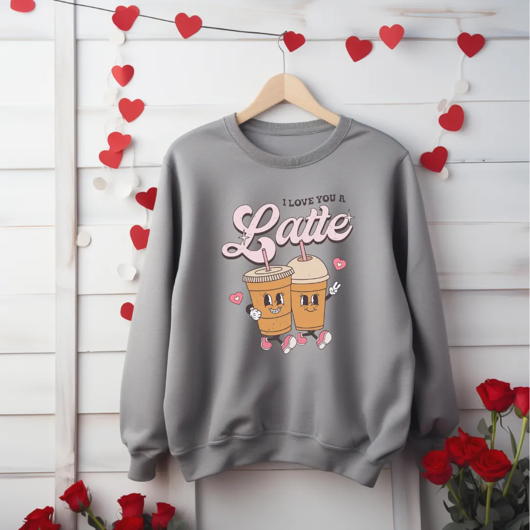 I Love You a Latte Crewneck Sweatshirt